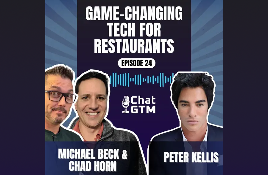 Chat GTM Ep. 24 - Peter Kellis with Tray - Game-Changing Tech for Restaurants